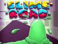 խաղ Slime Road 