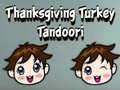 խաղ Thanksgiving Turkey Tandoori