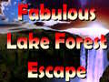 խաղ Fabulous Lake Forest Escape