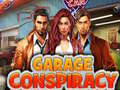 խաղ Garage Conspiracy