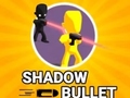 խաղ Shadow Bullet