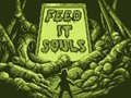 խաղ Feed It Souls