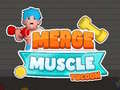 խաղ Merge Muscle Tycoon