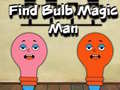 խաղ Find Bulb Magic Man