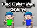 խաղ Find Fisher Man Gramps