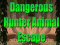 խաղ Dangerous Hunter Animal Escape