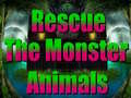 խաղ Rescue The Monster Animals