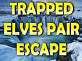 խաղ Trapped Elves Pair Escape