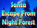 խաղ Santa Escape From Night Forest