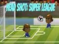 խաղ Head Shot: Super League