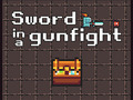 խաղ Sword in a Gunfight
