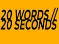 խաղ 20 Words in 20 Seconds