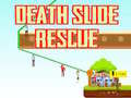 խաղ Death Slide Rescue