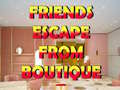 խաղ Friends Escape From Boutique