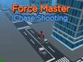 խաղ Force Master Chase Shooting