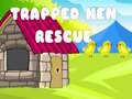 խաղ Trapped Hen Rescue