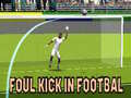 խաղ Foul Kick in Football