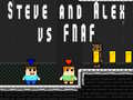 խաղ Steve and Alex vs Fnaf