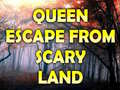 խաղ Queen Escape From Scary Land