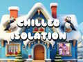 խաղ Chilled Isolation