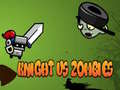 խաղ Knight Vs Zombies