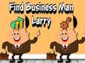 խաղ Find Business Man Larry