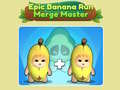 խաղ Epic Banana Run: Merge Master 