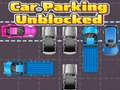 խաղ Car Parking Unblocked