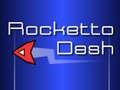 խաղ Rocketto Dash