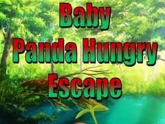 խաղ Baby Panda Hungry Escape