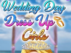 խաղ Wedding Day Dress Up Girls