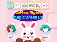 խաղ Left Or Right Magic Dress Up