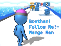 խաղ Brother!Follow Me! - Merge Men