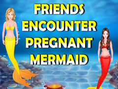 խաղ Friends Encounter Pregnant Mermaid
