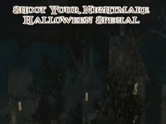 խաղ Shoot Your Nightmare Halloween Special