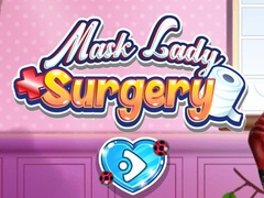 խաղ Mask Lady Surgery