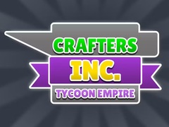 խաղ Crafters Inc: Tycoon Empire