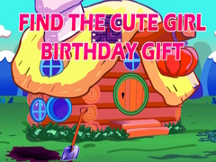խաղ Find The Cute Girl Birthday Gift
