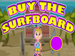 խաղ Buy The Surfboard