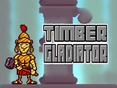 խաղ Timber Gladiator
