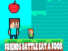 խաղ Friends Battle Eat A Food