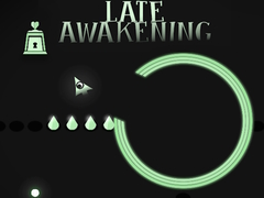 խաղ Late Awakening