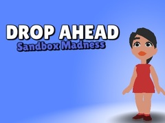 խաղ Drop Ahead: Sandbox Madness