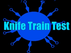խաղ Knife Train Test