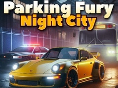խաղ Parking Fury 3D: Night City