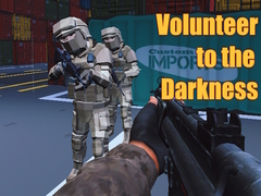 խաղ Volunteer to the Darkness