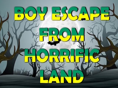 խաղ Boy Escape From Horrific Land