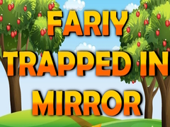 խաղ Fairy Trapped in Mirror 