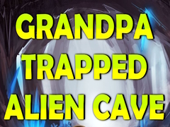 խաղ Grandpa Trapped Alien Cave