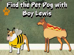 խաղ Find the Pet Dog with Boy Lewis